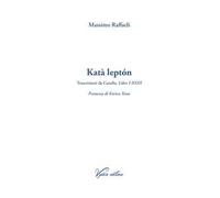 Katà leptón. Trascrizioni da Catullo, Liber I-XXIII. Ediz. multilingue