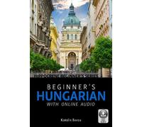 Katalin Boros Beginner's Hungarian with Online Audio (Tascabile)