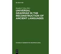 Katalin É. Kiss Universal Grammar in the Reconstruction of An (Copertina rigida)