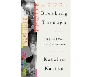 Katalin Karikó Breaking Through (Tascabile)