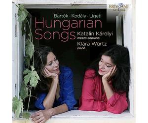 Katalin Karolyi / Klara Wurtz - Hungarian Songs: Bartok, Kodaly & Ligeti