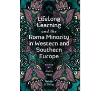 Andrea Óhidy Lifelong Learning and the Roma Minority in Weste (Copertina rigida)