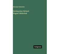 Katalog einer Richard Wagner-Bibliothek