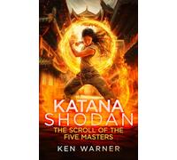Katana Shodan: The Scroll of the Five Masters