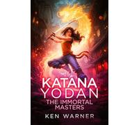 Katana Yodan: The Immortal Masters