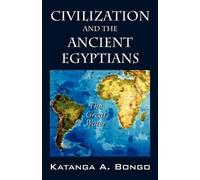 Katanga A Bongo Civilization and the Ancient Egyptians (Tascabile)