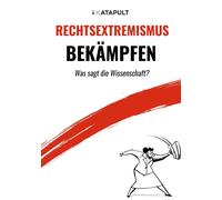 KATAPULT Rechtsextremismus bekämpfen: Was sagt die Wissenschaft? (Tascabile)
