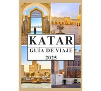 KATAR GUÍA DE VIAJE 2025