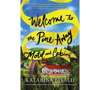 Katarina Bivald Welcome to the Pine Away Motel and Cabins (Tascabile)