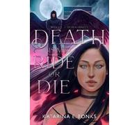 Katarina E. Tonks Death is My Ride or Die (Tascabile) Death Chronicles
