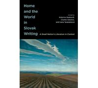 Katarina Gephardt Home and the World in Slovak Writing (Tascabile)