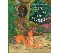 Katarina Macurova We're Off to the Forest (Copertina rigida)