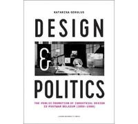 Katarina Serulus Design and Politics (Tascabile)