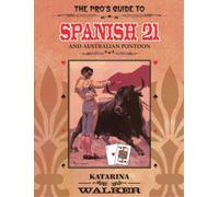 Katarina Walker The Pro's Guide to Spanish 21 and Australian Pontoon (Tascabile)