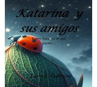 Katarina y sus amigos: "Estoy lista, yo se que puedo"