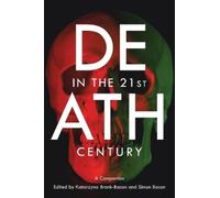 Katarzyna Bronk-Bacon Death in the 21st Century (Tascabile)
