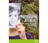 Katarzyna Falecka Photographic afterlives (Copertina rigida)