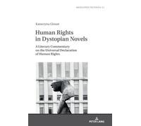 Katarzyna Ginsz Human Rights in Dystopian Novels: A Literary (Copertina rigida)