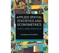 Katarzyna Kopczewska Applied Spatial Statistics and Econometrics (Tascabile)