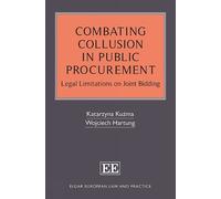 Katarzyna Kuźma Wojciech Combating Collusion in Public Proc (Copertina rigida)