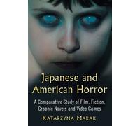 Katarzyna Marak Japanese and American Horror (Tascabile)
