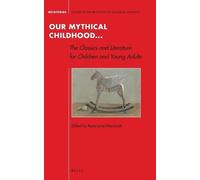 Katarzyna Marci Our Mythical Childhood... The Classics and Li (Copertina rigida)