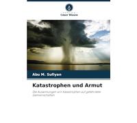 Katastrophen und Armut: Die Auswirkungen von Katastrophen auf gefährdete Gemeinschaften