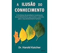 Katcher Harold Por-A Ilusao Do Conhecimento Book NUOVO