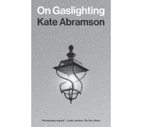 Kate Abramson On Gaslighting (Copertina rigida) Insights: Philosophy in Focus