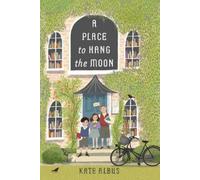 Kate Albus A Place to Hang the Moon (Copertina rigida)
