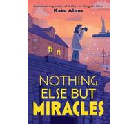 Kate Albus Nothing Else But Miracles (Copertina rigida)