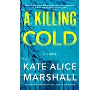 Kate Alice Marshall A Killing Cold (Copertina rigida)