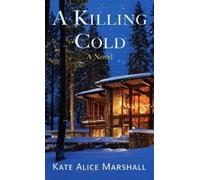 Kate Alice Marshall A Killing Cold (Copertina rigida)