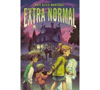 Kate Alice Marshall Extra Normal (Copertina rigida)
