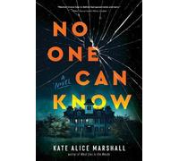 Kate Alice Marshall No One Can Know (Copertina rigida)