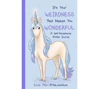 Kate Allan It’s Your Weirdness that Makes You Wonderful (Tascabile)