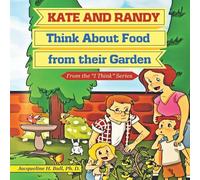 Kate and Randy: Think About Food from their Garden