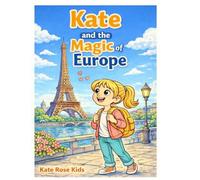 Kate and the Magic of Europe