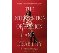 The Intersection of Fashion and Disability: A Historical Analysis