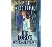 Kate Archer The Lord's Desperate Pledge (Tascabile)