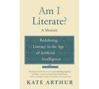 Kate Arthur Am I Literate? (Tascabile)