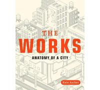 Kate Ascher The Works (Tascabile)