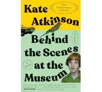 Kate Atkinson Behind the Scenes at the Museum (Tascabile)