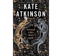 Kate Atkinson Normal Rules Don't Apply (Copertina rigida)