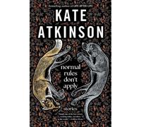 Kate Atkinson Normal Rules Don't Apply (Tascabile)