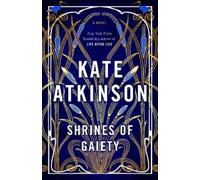 Kate Atkinson Shrines of Gaiety (Copertina rigida)
