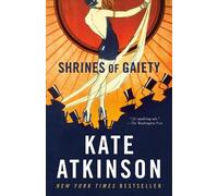 Kate Atkinson Shrines of Gaiety (Tascabile)