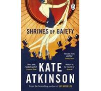 Kate Atkinson Shrines of Gaiety (Tascabile)