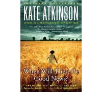 Kate Atkinson When Will There Be Good News? (Tascabile)
