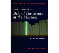 Kate Atkinson's Behind the Scenes at the Museum: A Reader's Guide